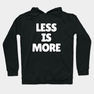 Less is more. Hoodie